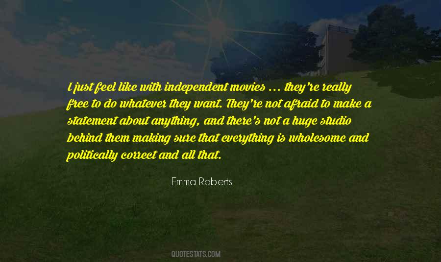 I Want To Feel Free Quotes #517862