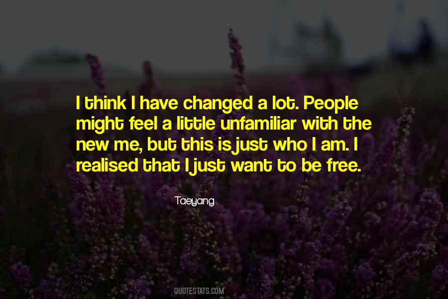 I Want To Feel Free Quotes #596368