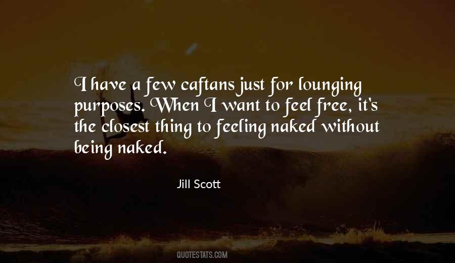 I Want To Feel Free Quotes #957131