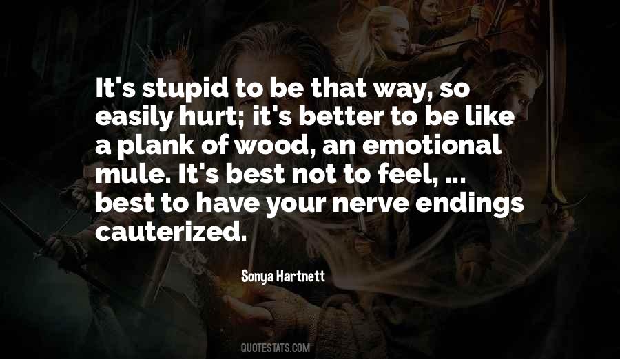 Get Hurt Easily Quotes #269027