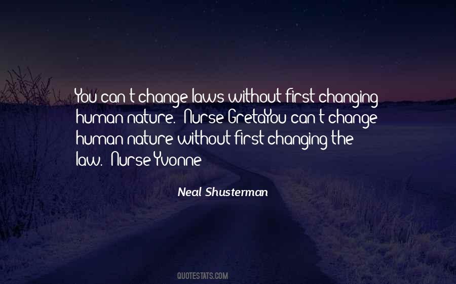 Changing Human Nature Quotes #682555
