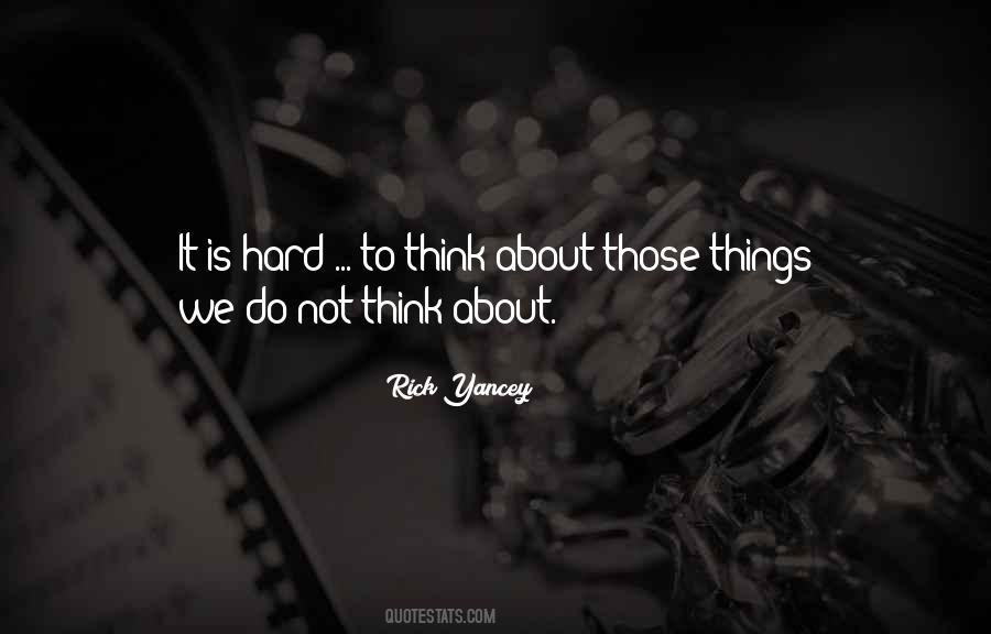 Hard To Think Quotes #374192