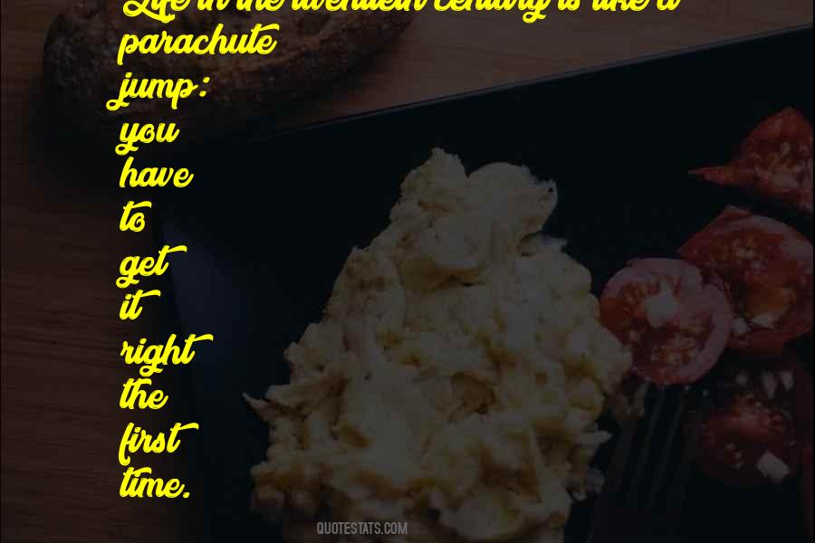 Get It Right First Time Quotes #1599274