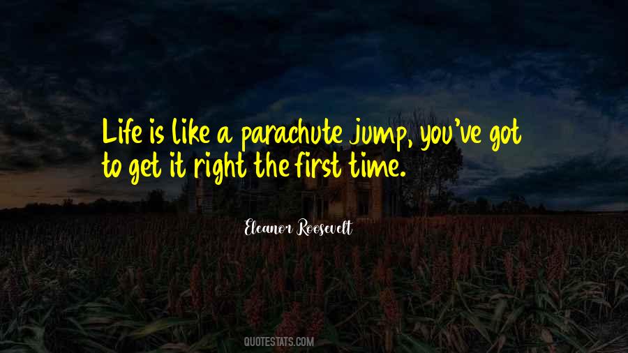 Get It Right First Time Quotes #663504