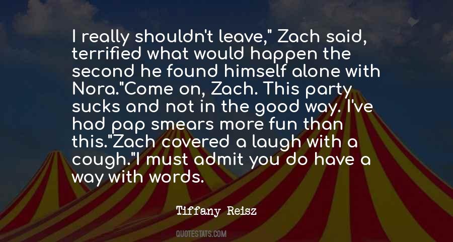 Have Fun And Laugh Quotes #1532176
