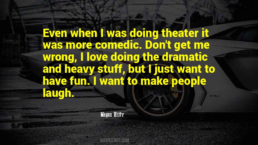 Have Fun And Laugh Quotes #901805