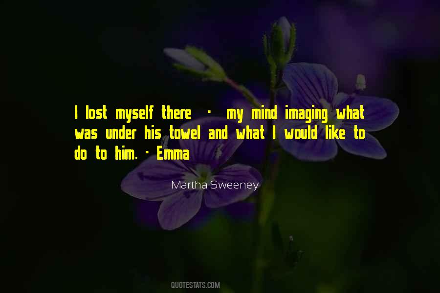 Get Lost In My Mind Quotes #103347