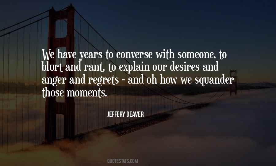 Those Moments Quotes #1042581