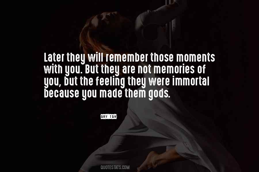 Those Moments Quotes #1057723