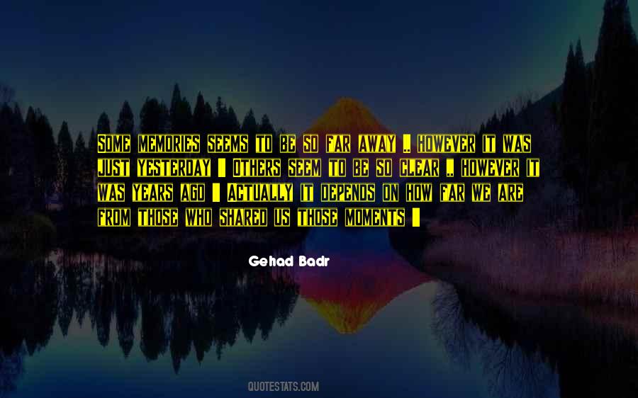 Those Moments Quotes #975128