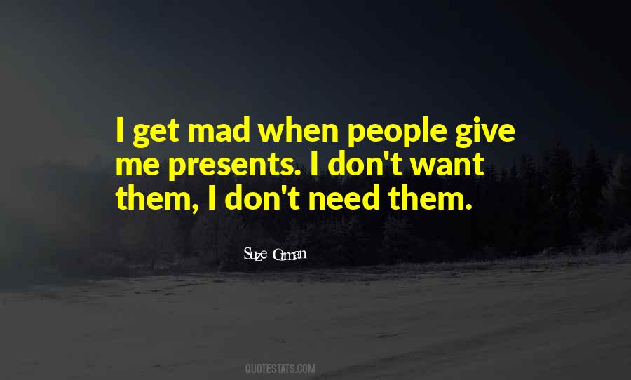 Get Me Mad Quotes #178150