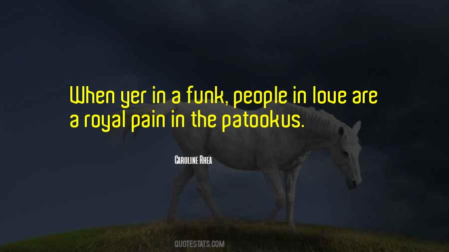 Get Me Out Of This Funk Quotes #38853