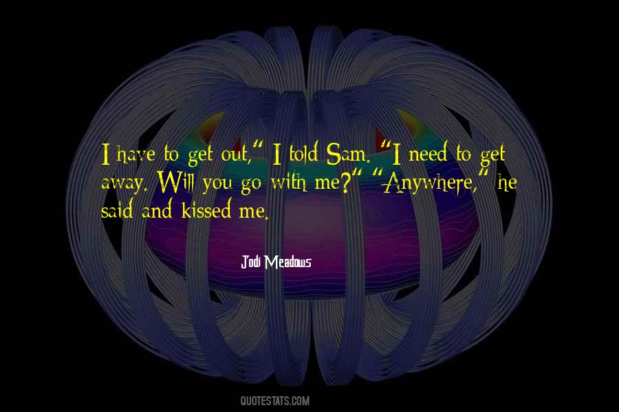 Get Me Out Quotes #18242