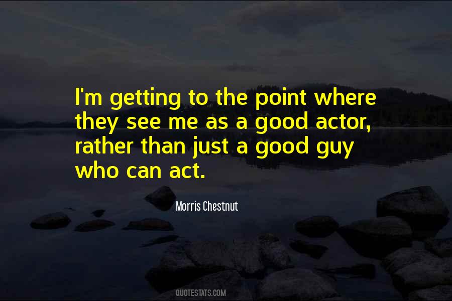 Quotes About Getting To The Point #1211846