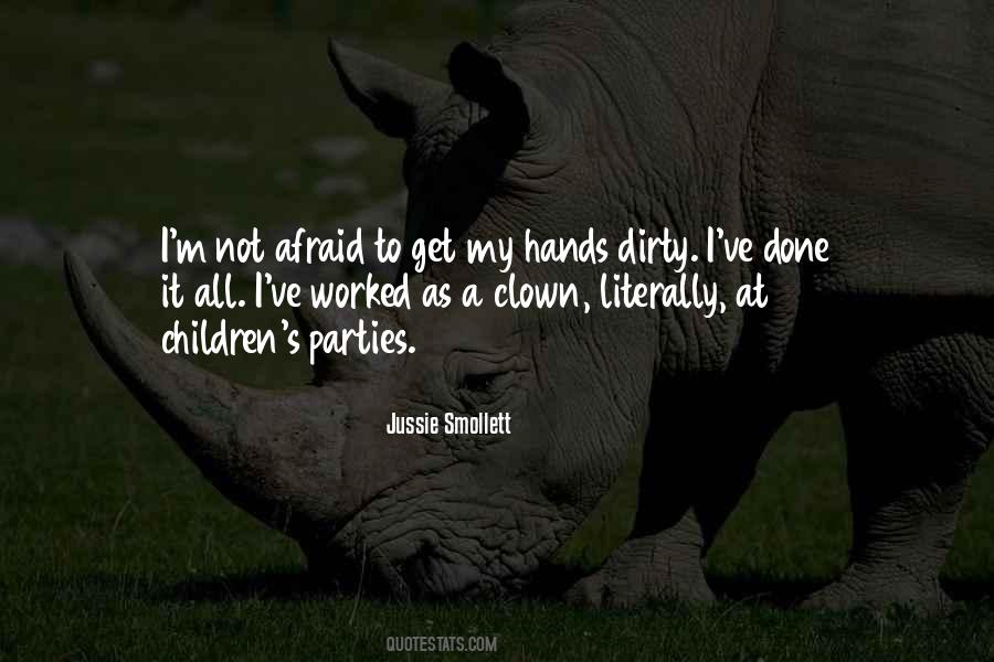 Get My Hands Dirty Quotes #985391