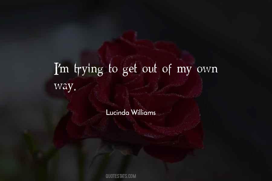 Get My Own Way Quotes #1302984
