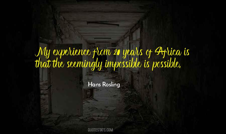 Quotes About The Seemingly Impossible #1873236