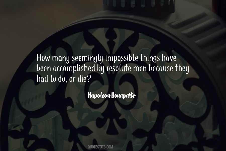 Quotes About The Seemingly Impossible #733435