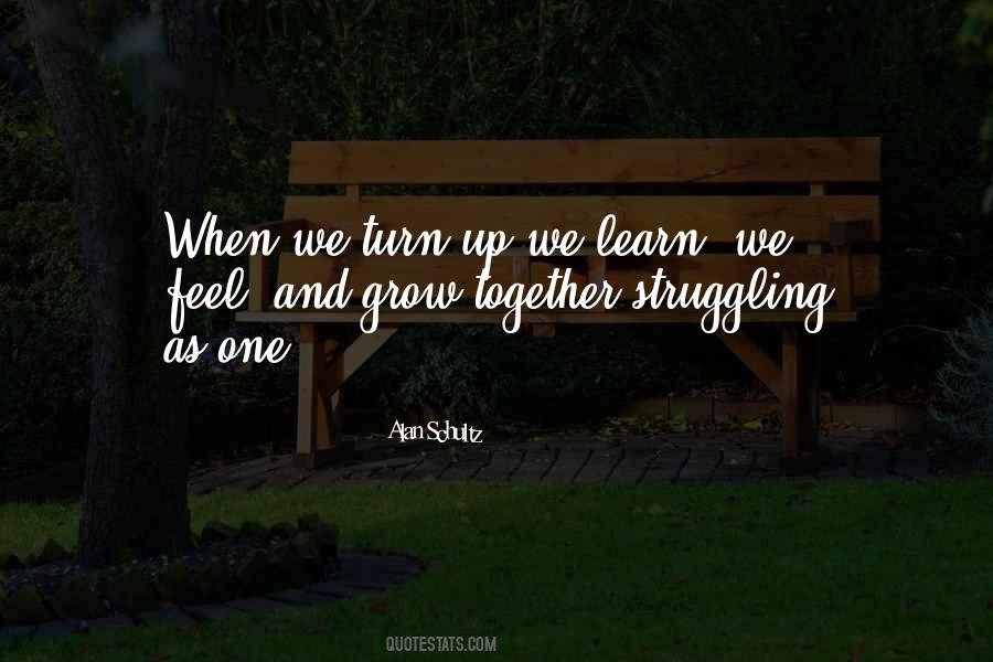 We Learn And Grow Quotes #101034