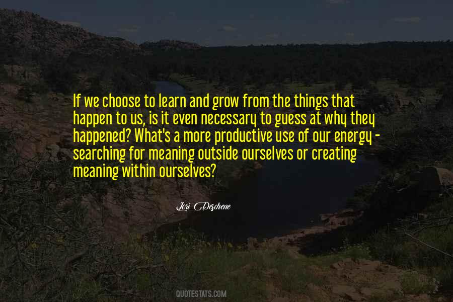 We Learn And Grow Quotes #1308111