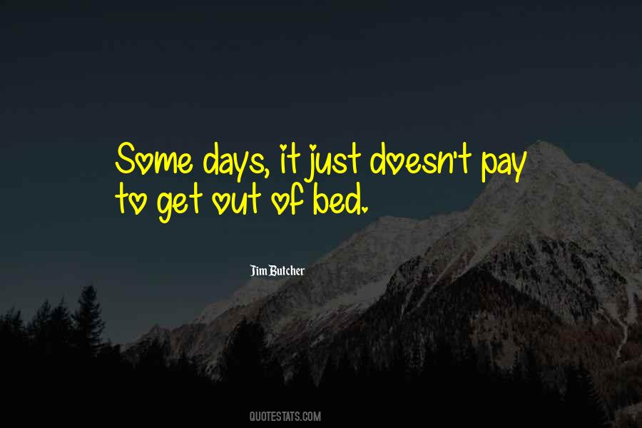 Get Out Of Bed Quotes #1039397