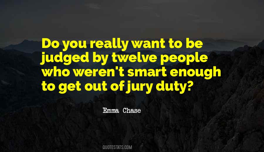 Get Out Of Jury Duty Quotes #1033514