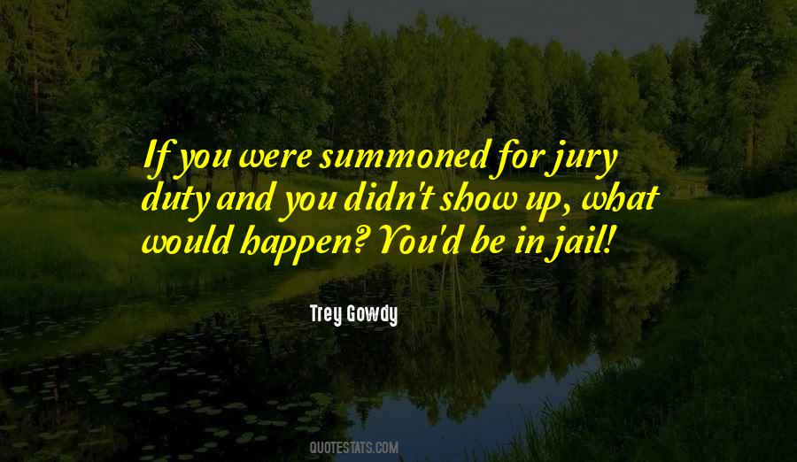 Get Out Of Jury Duty Quotes #112066
