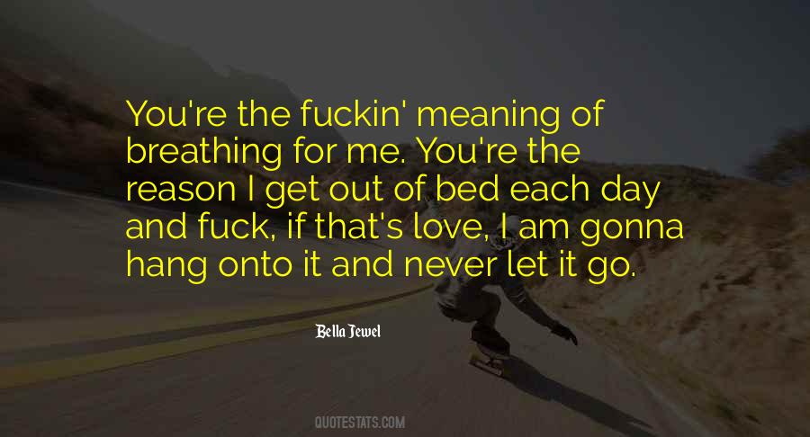 Get Out Of Love Quotes #161150