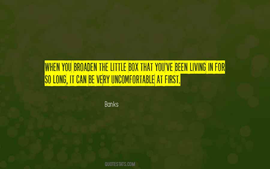 Get Out Of The Box Quotes #17902