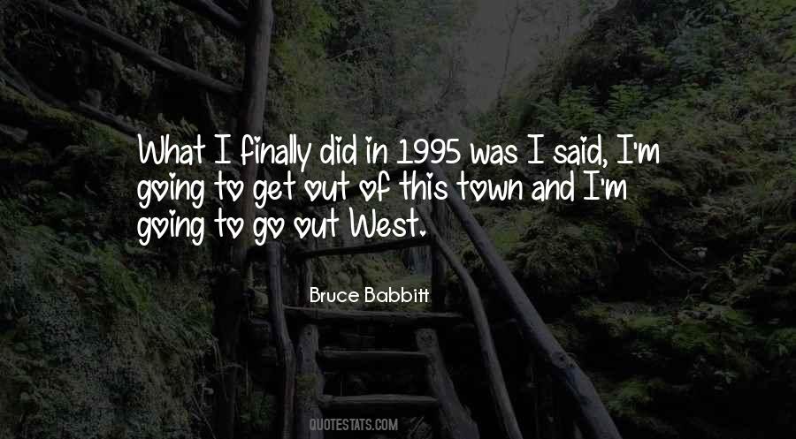 Get Out Of This Town Quotes #122596