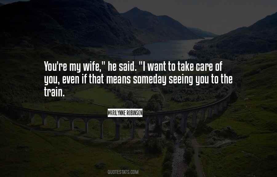I Want You To Care Quotes #520148