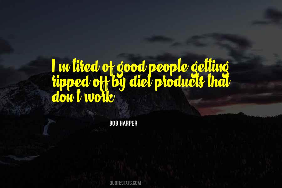 Quotes About Getting Tired Of People #1788805