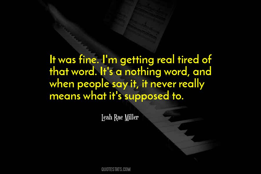 Quotes About Getting Tired Of People #636927