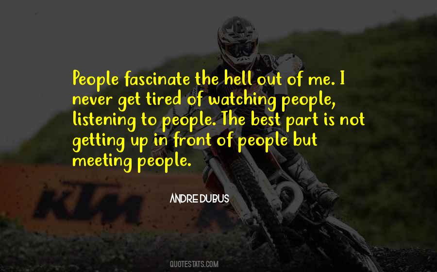 Quotes About Getting Tired Of People #839613