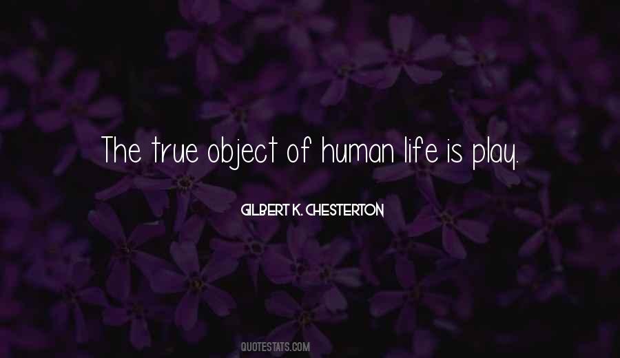 Life Is Play Quotes #1277117