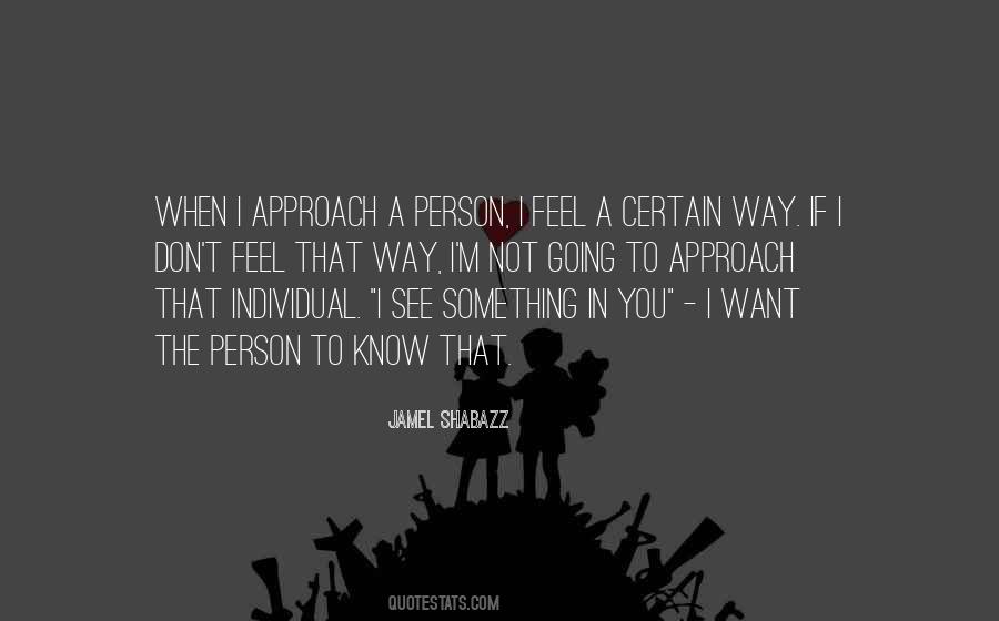 I See Something In You Quotes #1845784