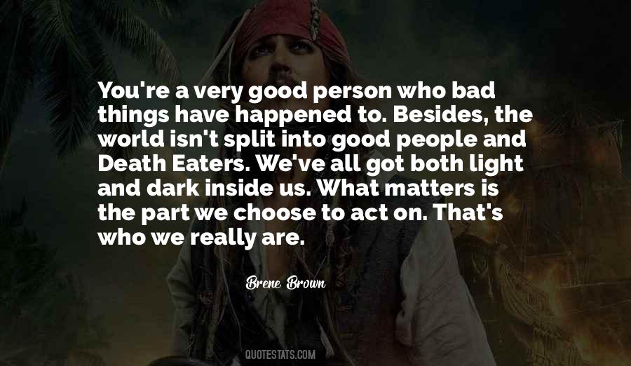You Are A Bad Person Quotes #1619271