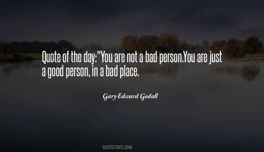 You Are A Bad Person Quotes #788211