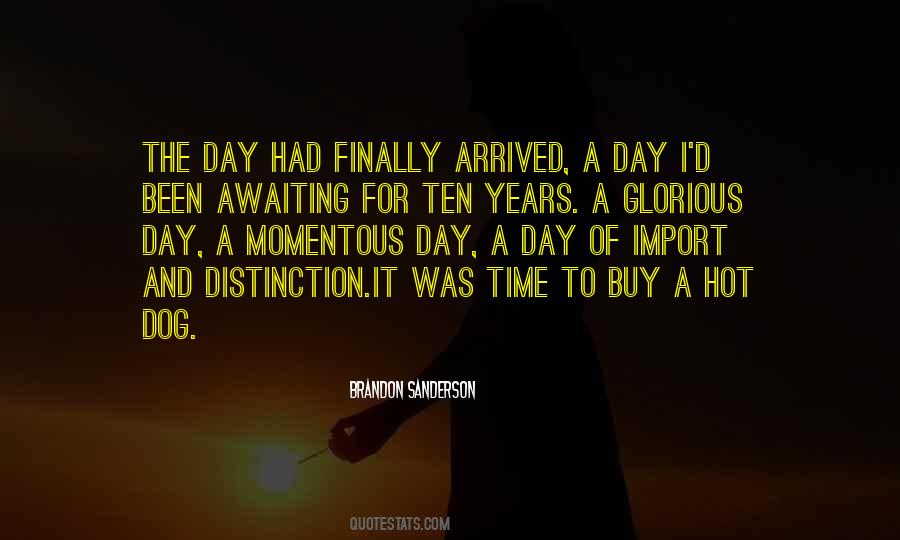 Quotes About A Glorious Day #1038634
