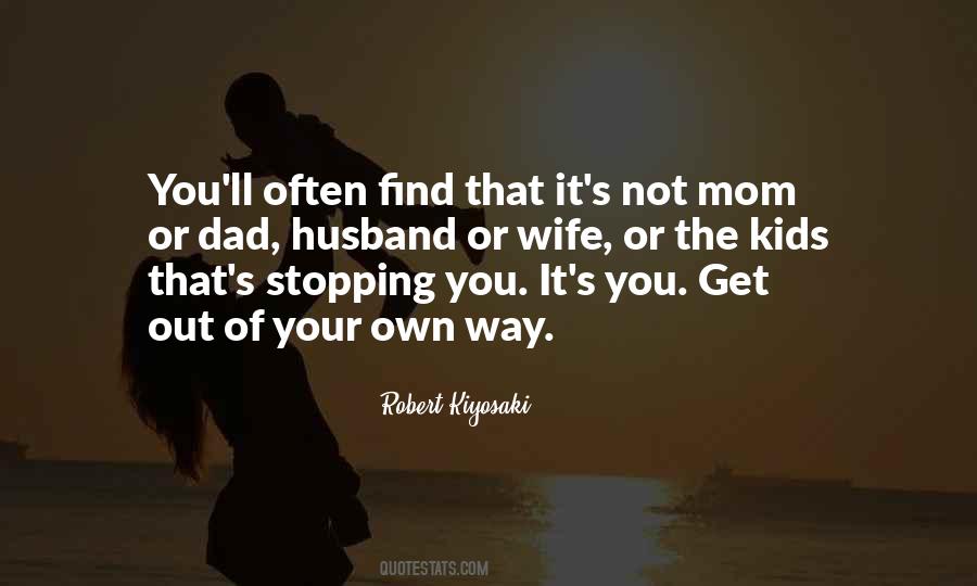 Get Out Your Own Way Quotes #1223961