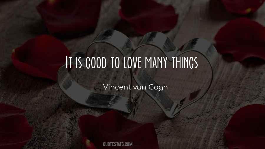 It Is Good To Love Many Things Quotes #460218