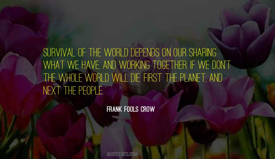 Quotes About Sharing The Planet #1400030