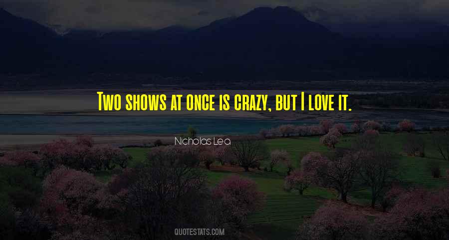 Love Is Crazy Quotes #617139