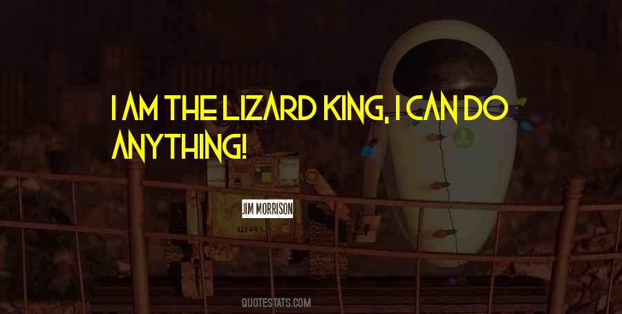 The Lizard King Quotes #1227244