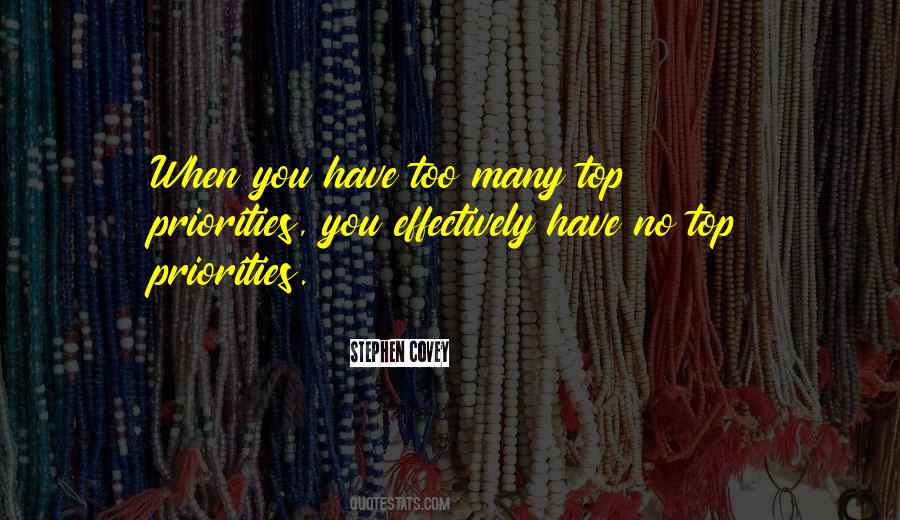 Too Many Priorities Quotes #1556298