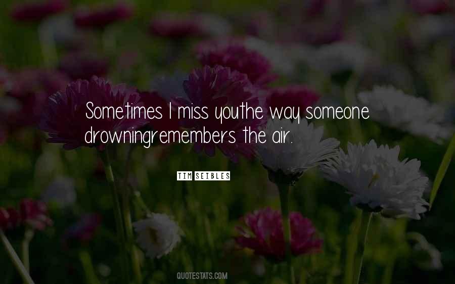 Miss The Way You Quotes #1473126