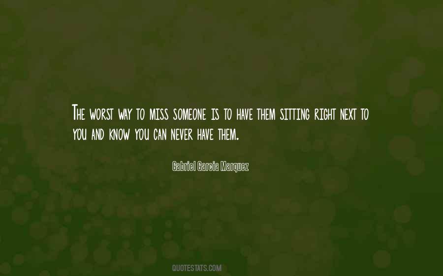 Miss The Way You Quotes #1690632