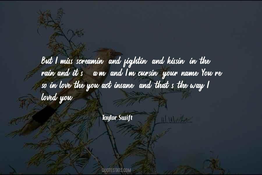 Miss The Way You Quotes #1792756