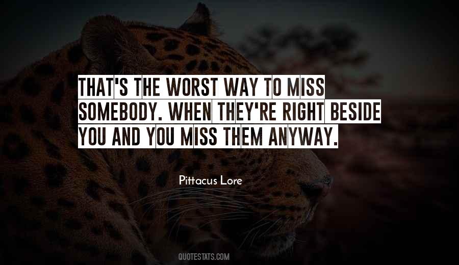 Miss The Way You Quotes #458290
