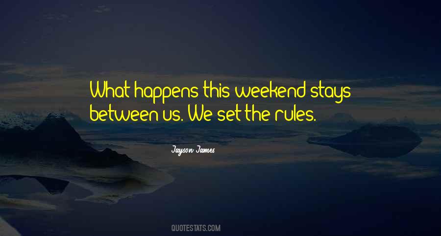 Love Weekend Quotes #1041467